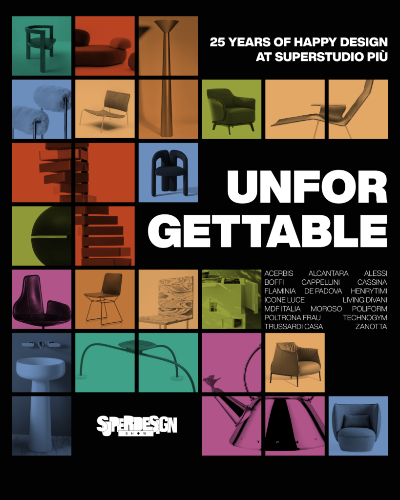 UNFORGETTABLE - 25 Years of Happy Design - Superdesign Show